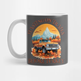 Feasting on trails before turkey Mug